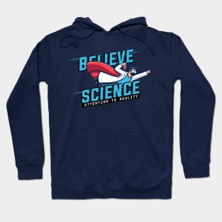 believe in science Hoodie